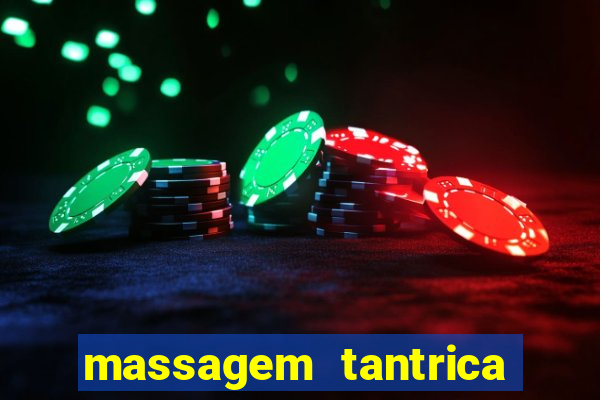 massagem tantrica perto de mim